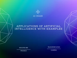 Applications of artificial intelligence with examples