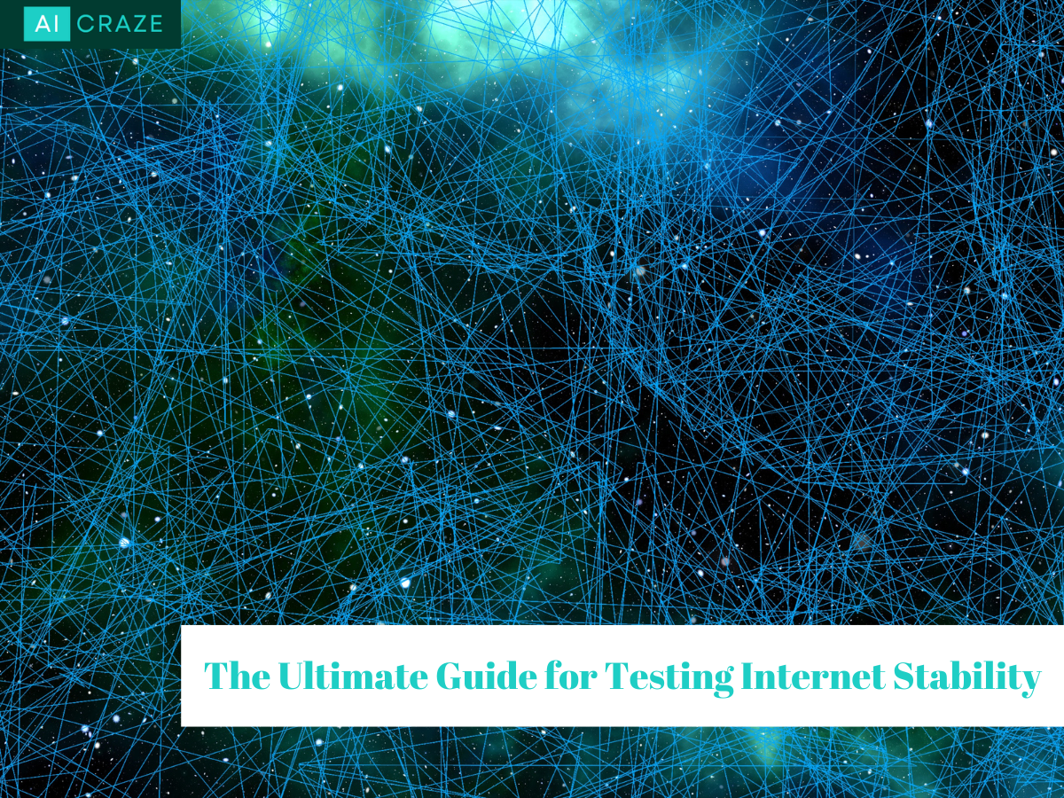 The Ultimate Guide for Testing Internet Stability