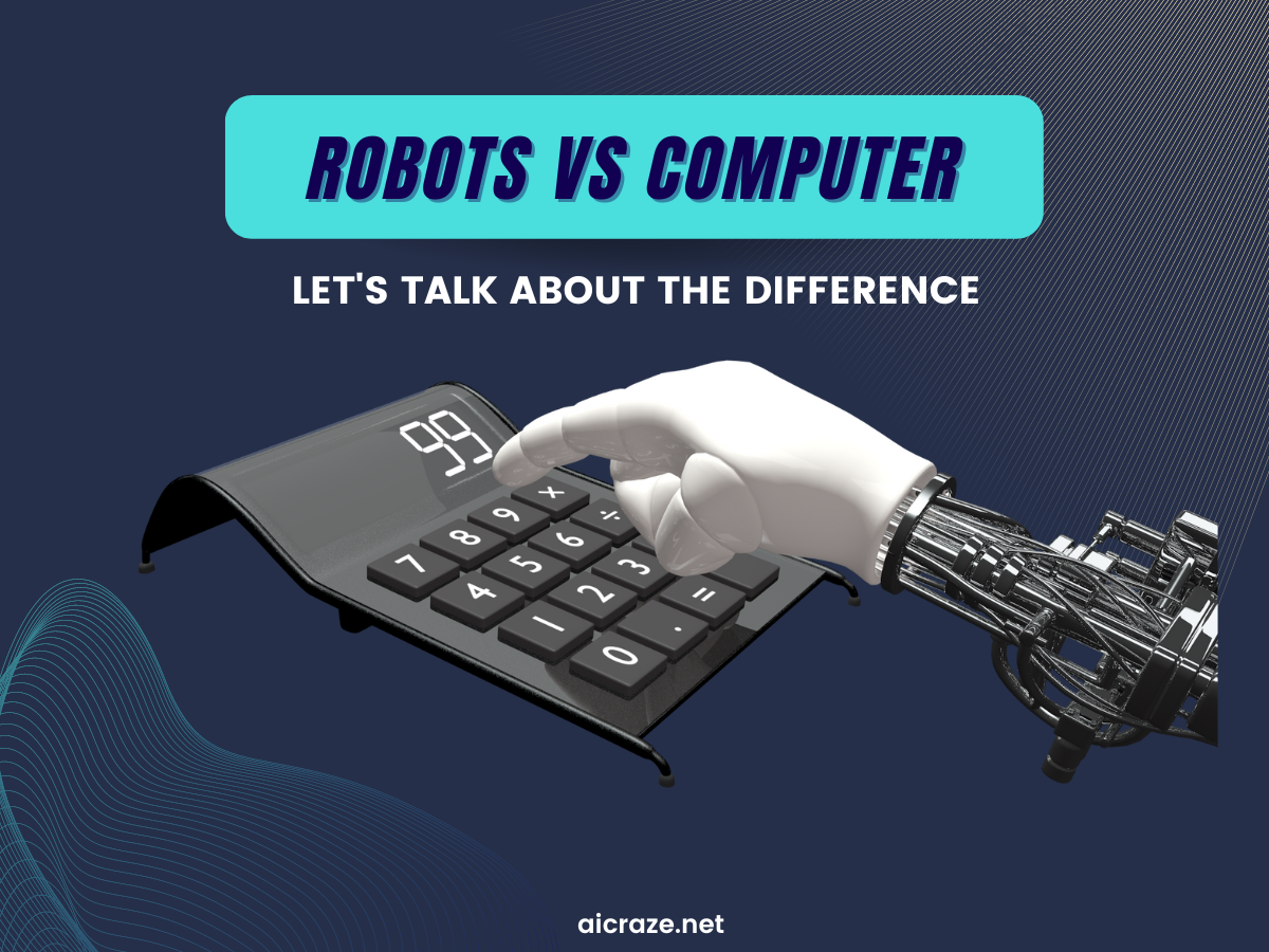 What are the differences between computers and robots