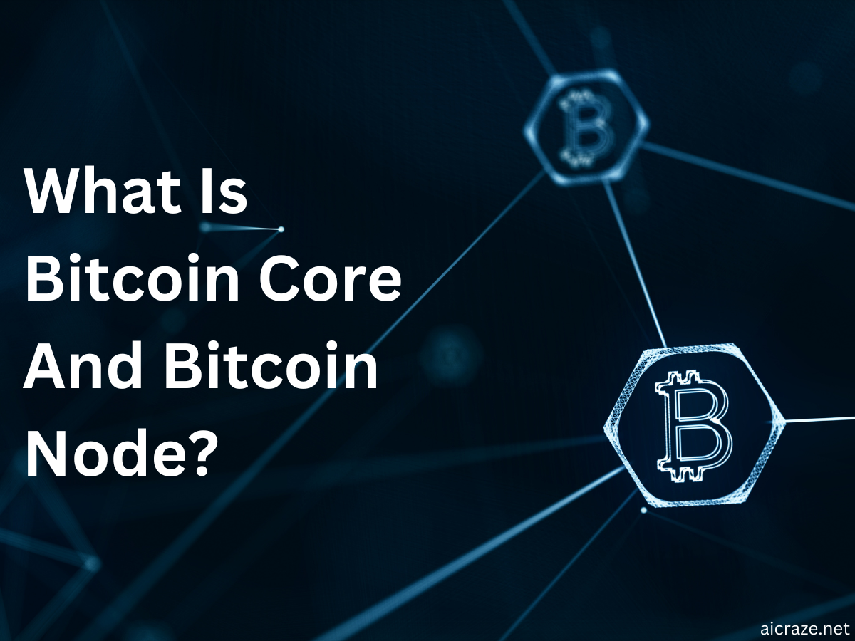What Is Bitcoin Core?